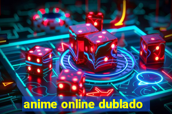 anime online dublado